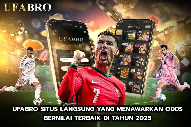 UFABRO Situs Langsung yang Menawarkan Odds Bernilai Terbaik di Tahun 2025